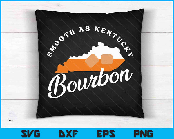 Smooth as Kentucky Bourbon Whiskey SVG PNG Cutting Printable Files