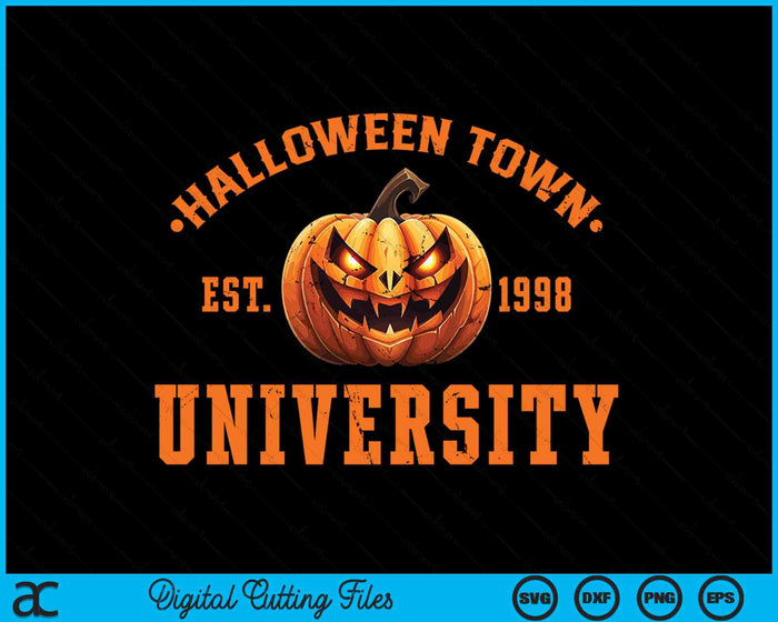 Halloween Town University Est 1998 Pumpkin Halloween SVG PNG Digital Cutting Files