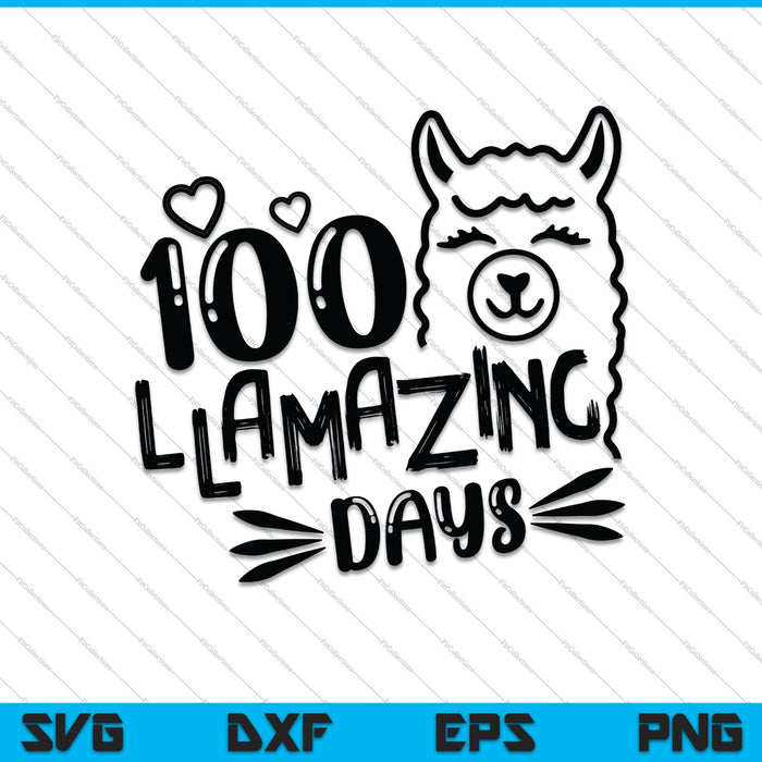 100th Llamazing Days of School SVG PNG Cutting Printable Files