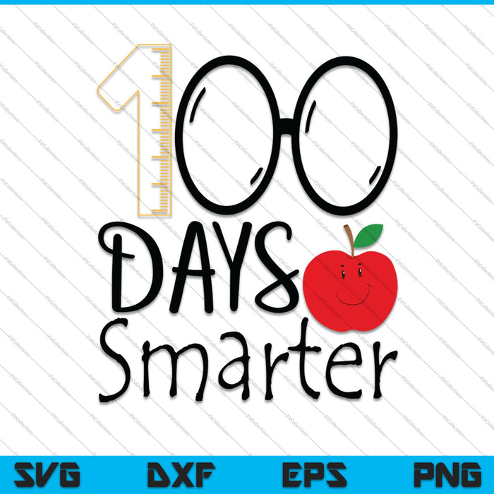 Cricut only 100 days smarter SVG PNG Cutting Printable Files