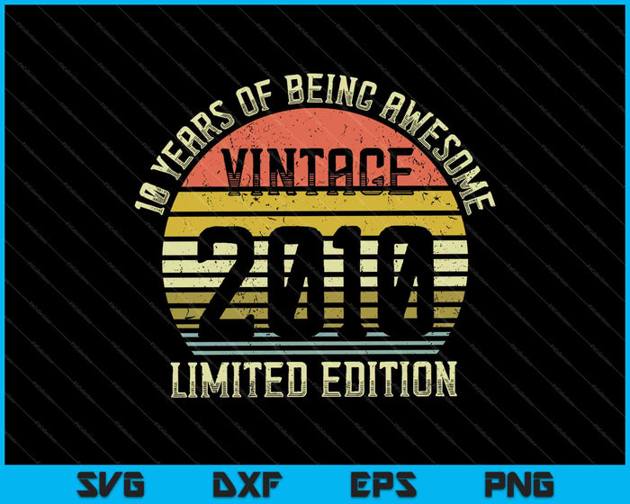10 jaar oude geschenken Vintage 2010 Limited Edition 10e verjaardag SVG PNG afdrukbare bestanden