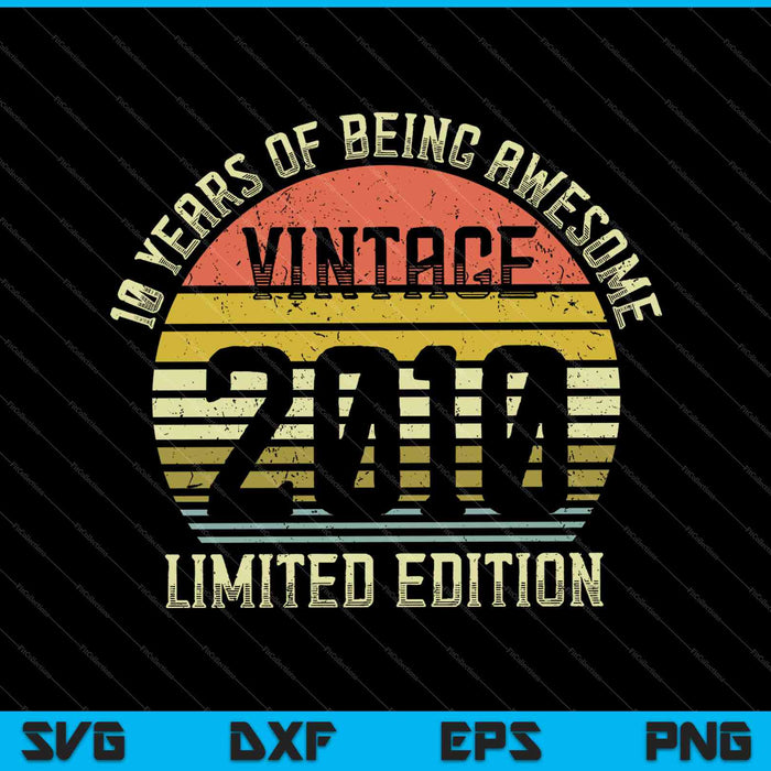 10 jaar oude geschenken Vintage 2010 Limited Edition 10e verjaardag SVG PNG afdrukbare bestanden