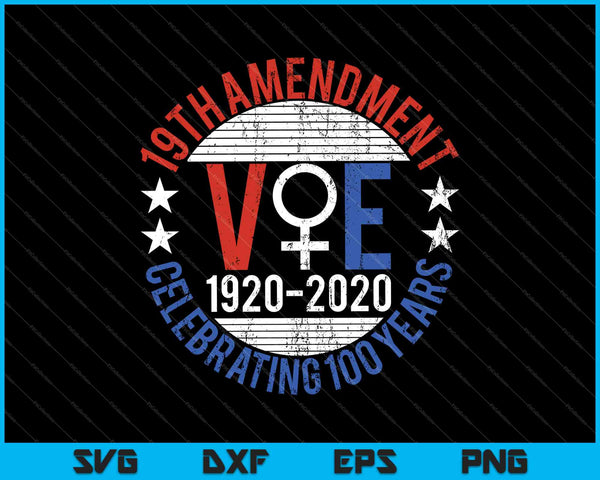 19th Amendment Women's Suffrage 100 Year Anniversary Voting SVG PNG Files