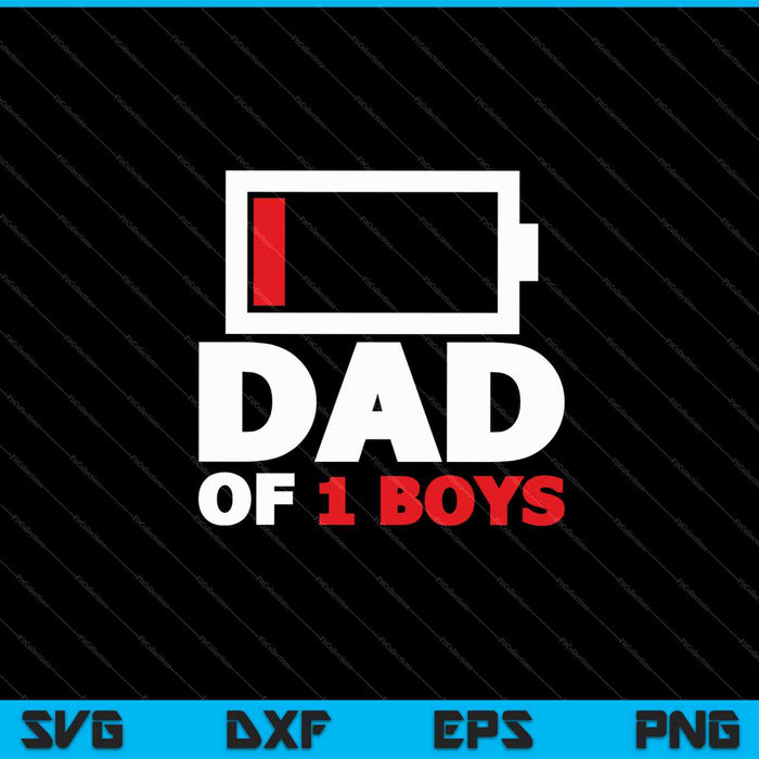 Dad Of 1 Boys SVG PNG Cutting Printable Files