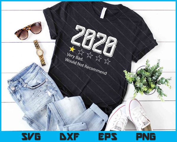 2020 één ster erg slecht, zou 2020 SVG PNG niet aanbevelen om afdrukbare bestanden te snijden - on a t-shirt
