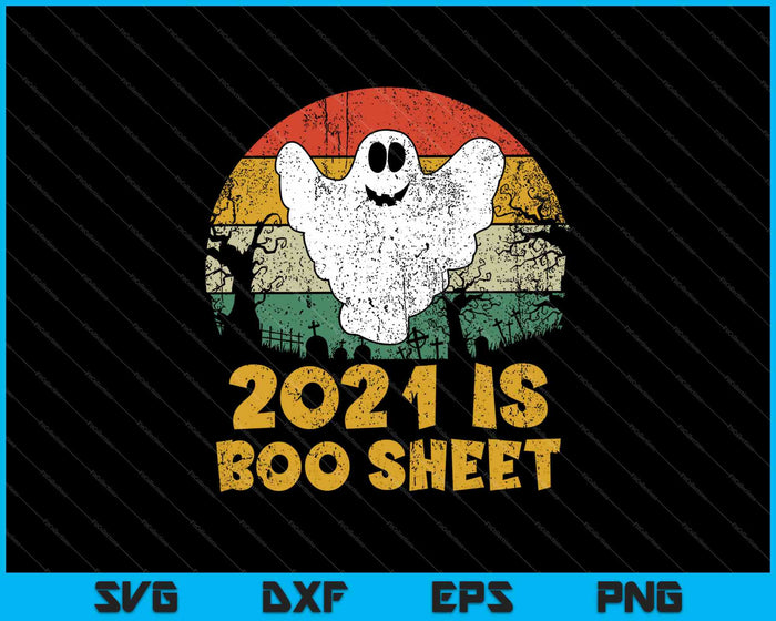 2021 Es Boo camisa Halloween SVG PNG Cortar archivos imprimibles