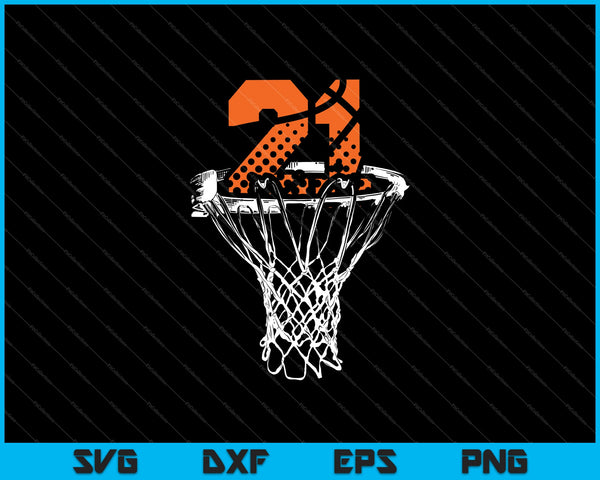 21th birthday basketball SVG cut file
