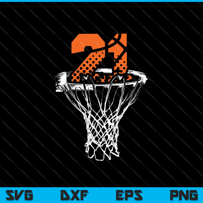 21th birthday basketball SVG cut file