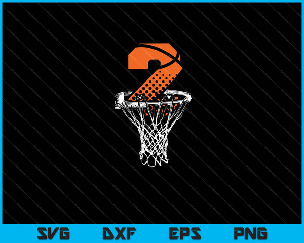 2nd birthday basketball SVG cut file