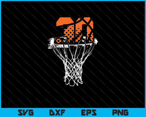 30th birthday basketball SVG cut file