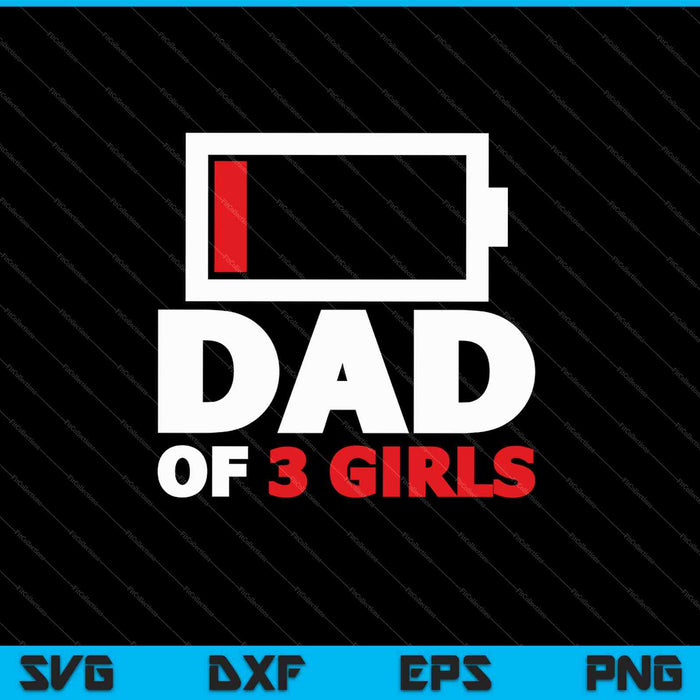 Papá de 3 niñas SVG PNG cortando archivos imprimibles