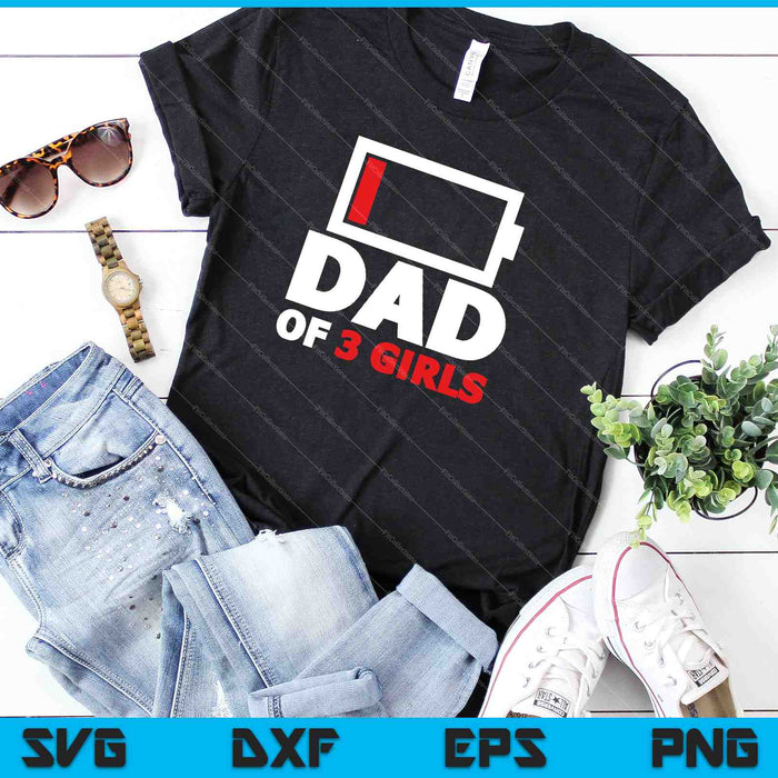 Dad Of 3 Girls SVG PNG Cutting Printable Files