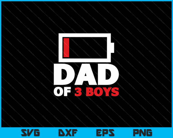 Dad Of 3 Boys SVG PNG Cutting Printable Files