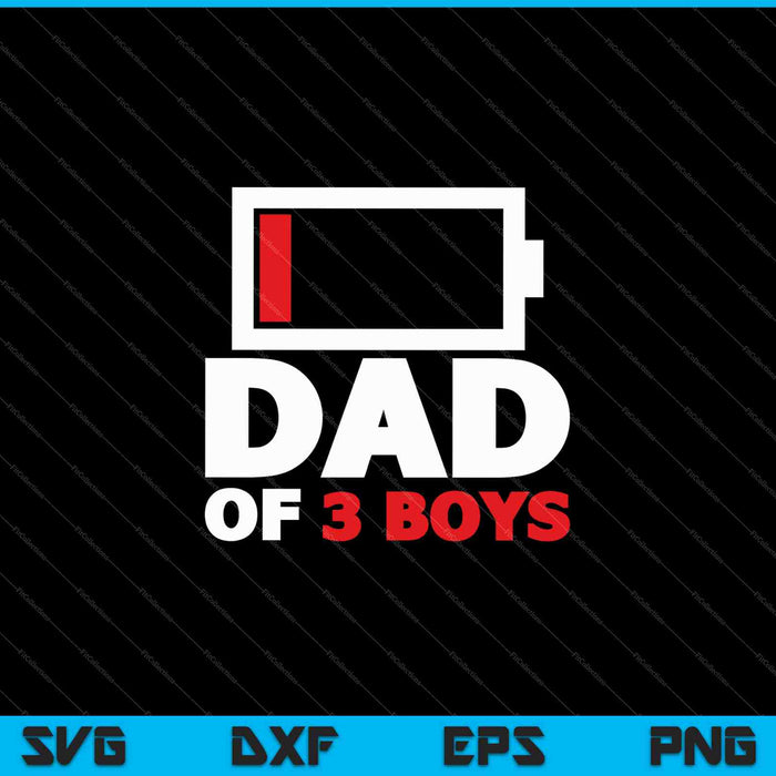 Dad Of 3 Boys SVG PNG Cutting Printable Files