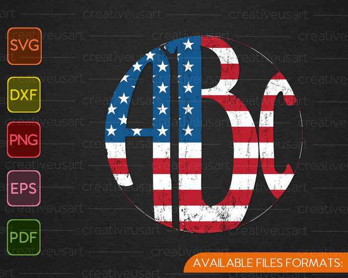 4th of July US American Flag Circle Monogram SVG PNG Cutting Printable Files