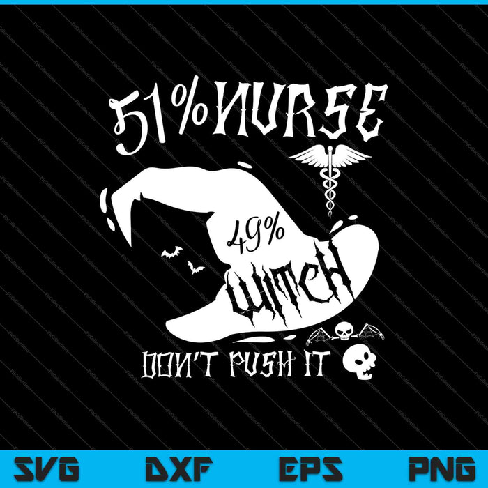 51% Nurse 49% Witch Funny Halloween SVG PNG Cutting Printable Files