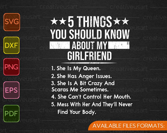 5 Things You Should Know About My Girlfriend SVG PNG Cutting Printable Files