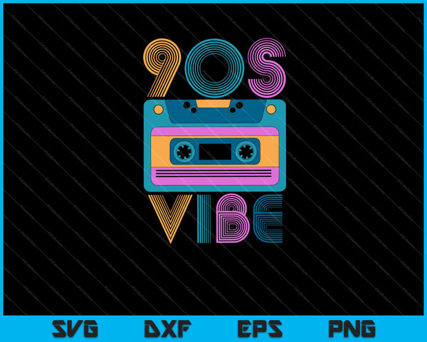 90s Vibe SVG 90s Music Lover Svg Cutting Printable Files