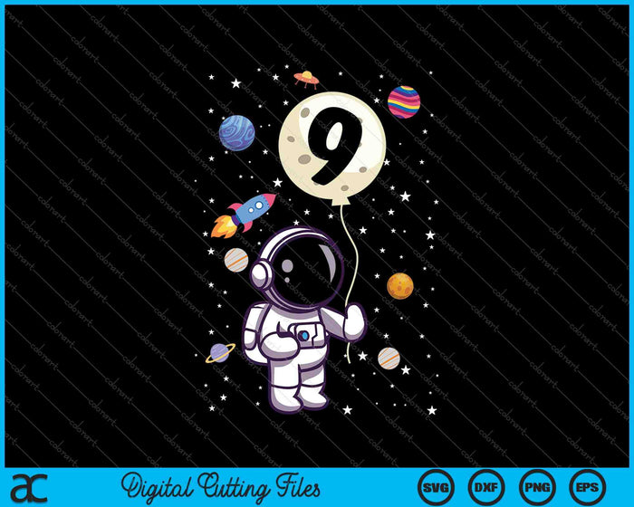9 Years Old Boy 9th Birthday Astronaut SVG PNG Cutting Printable Files