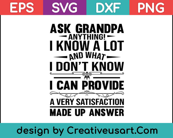 Ask Granddad Anything I Know A Lot Father's Day Funny SVG PNG Digital Cutting Files