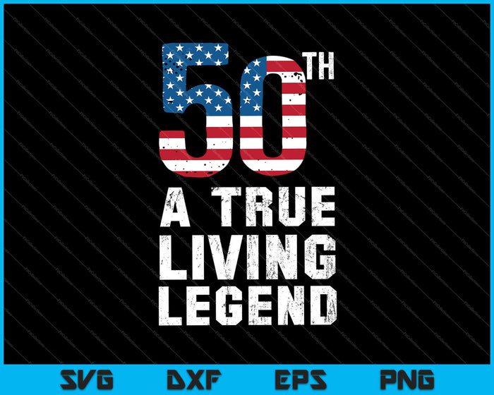 A True Living Legend 50th Birthday SVG PNG Cutting Printable Files