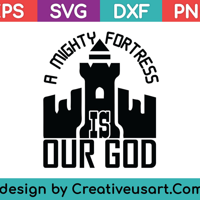 Una fortaleza poderosa es nuestro Dios SVG PNG cortando archivos imprimibles