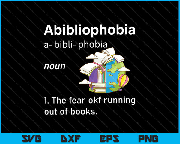 Abibliofobia Definición Lectura Nerd Libro Amantes Geek Chicas SVG PNG Cortando Archivos Imprimibles