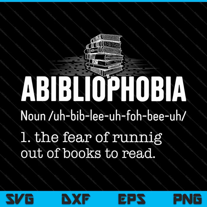 Abibliofobie grappig lezen boekenwurm Reader SVG PNG snijden afdrukbare bestanden