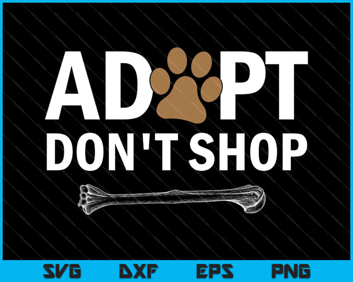 Adopt Don't Shop Rescue Animals Cat and Dog SVG PNG Cutting Printable Files