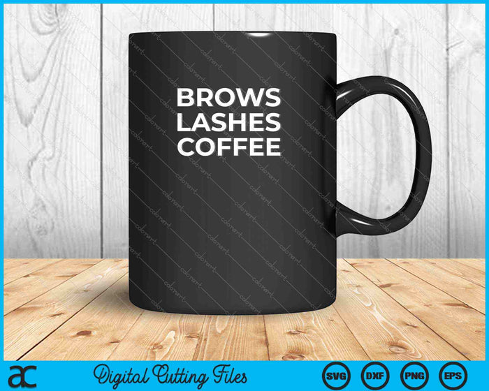 Brows Lashes Coffee SVG PNG Cutting Printable Files