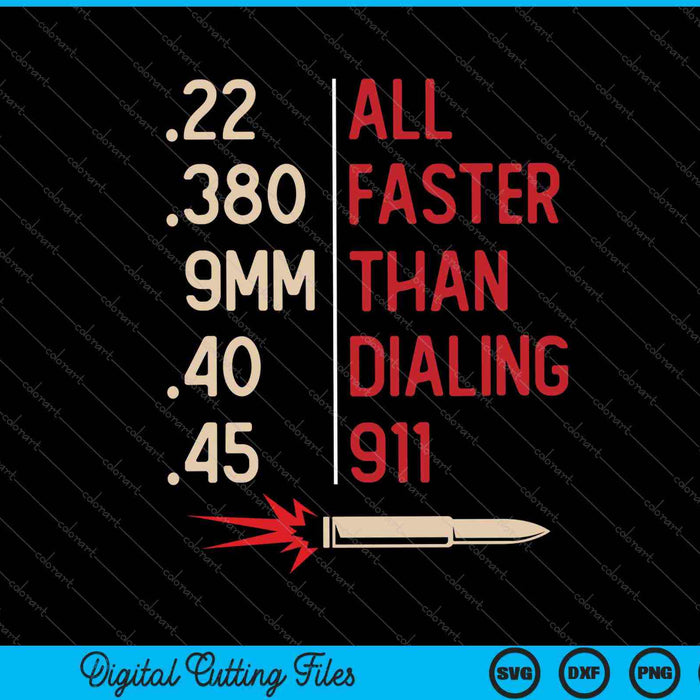 All Faster Than Dialling 911 Gun SVG PNG Cutting Printable Files