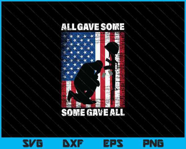 All Gave Some, Some Gave All SVG PNG Cutting Printable Files