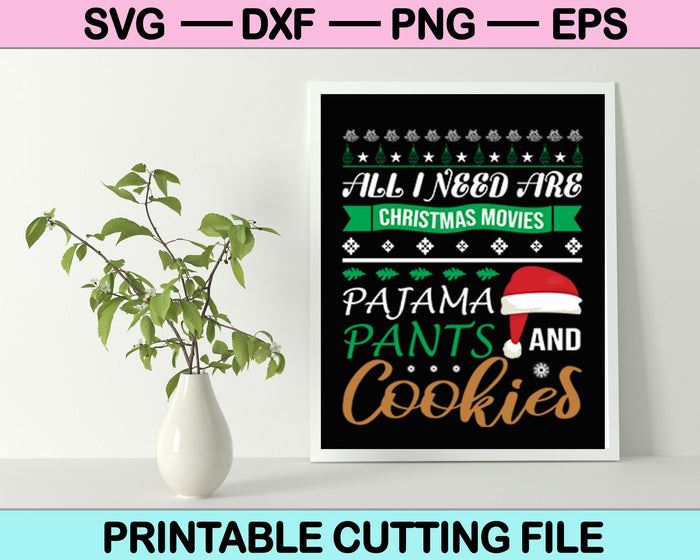 All I Need Are Christmas Movies Pajama Christmas SVG PNG Cutting Files
