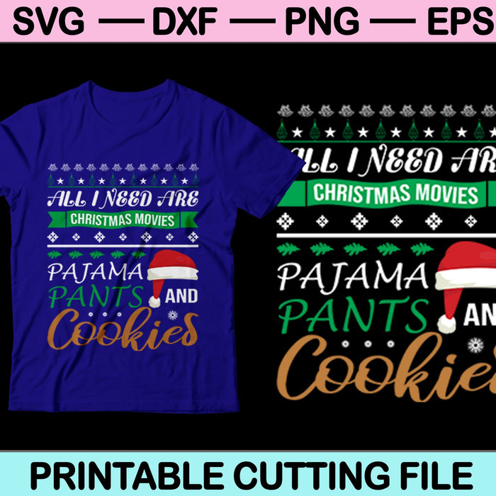 Todo lo que necesito son películas navideñas Pijama Navidad SVG PNG Archivos de corte 