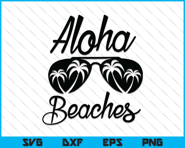 Aloha Beaches EPS SVG PNG Cutting Printable Files