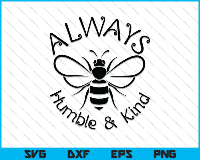 Humilde Svg Siempre abeja humilde y amable SVG PNG cortando archivos imprimibles ...