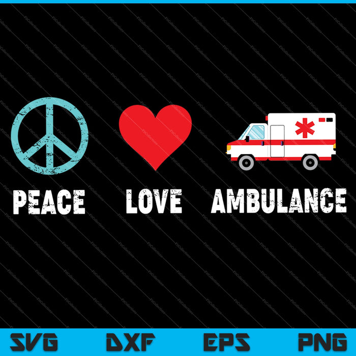 Ambulancia Paz Amor Servicios de Emergencia Coche Primer Respondedor SVG PNG Corte Archivos Imprimibles 