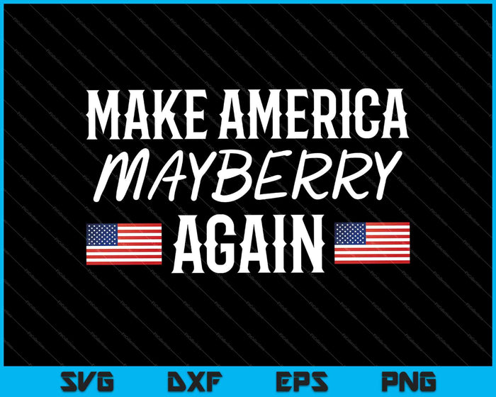 Haga que America Mayberry vuelva a ser SVG PNG cortando archivos imprimibles