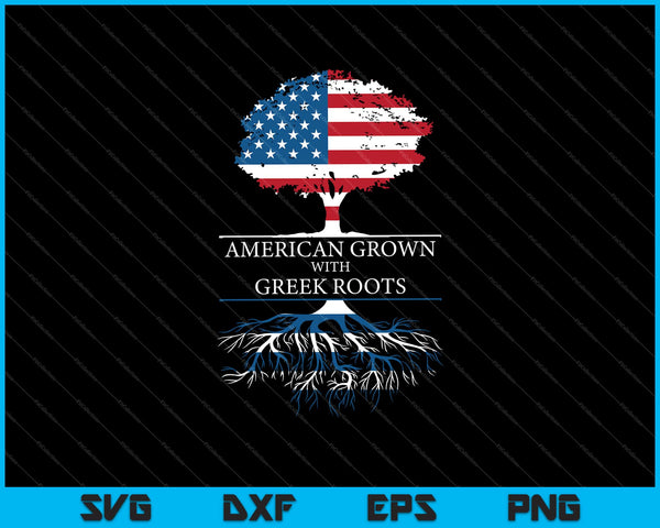 American Grown with Greek Roots 4th of July SVG PNG Cutting Printable Files