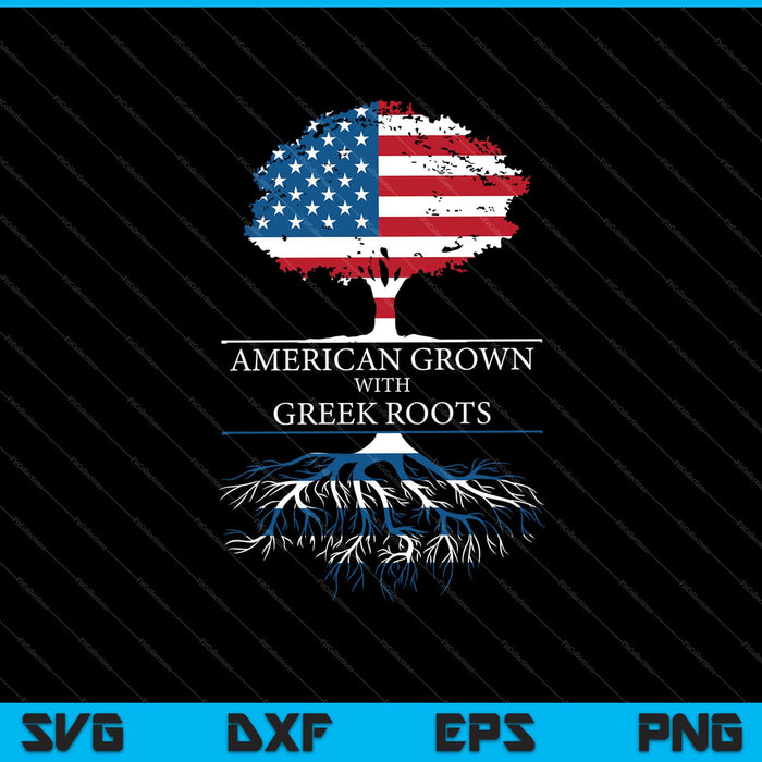 American Grown with Greek Roots 4th of July SVG PNG Cutting Printable Files