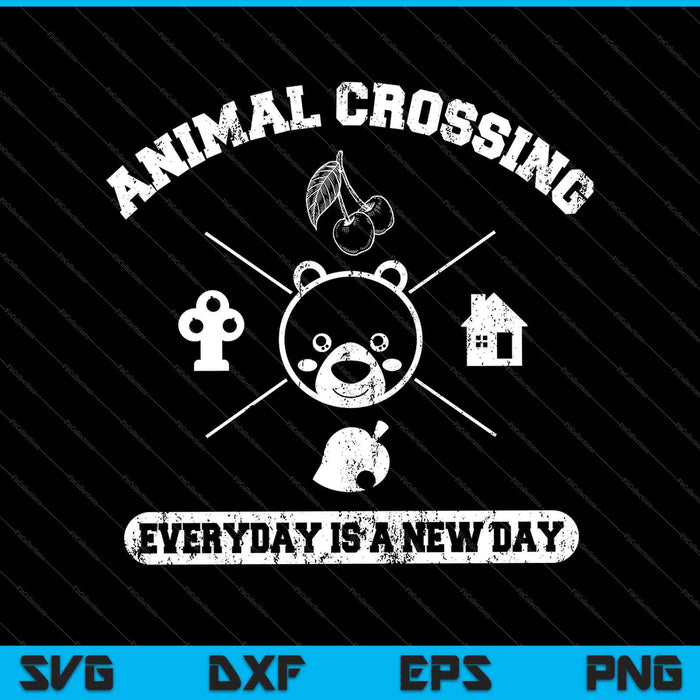 Animal Crossing todos los días es un nuevo día SVG PNG cortando archivos imprimibles 