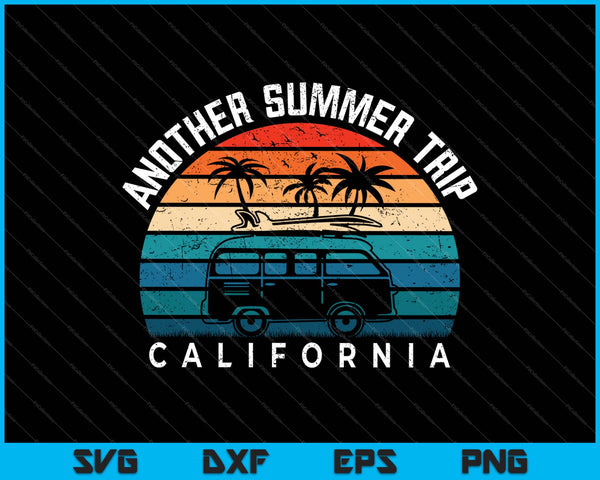 Another Summer Trip California SVG PNG Cutting Printable Files