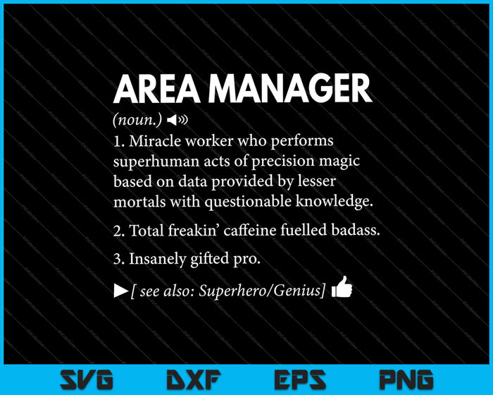 Area Manager Definition Meaning Funny SVG PNG Cutting Printable Files
