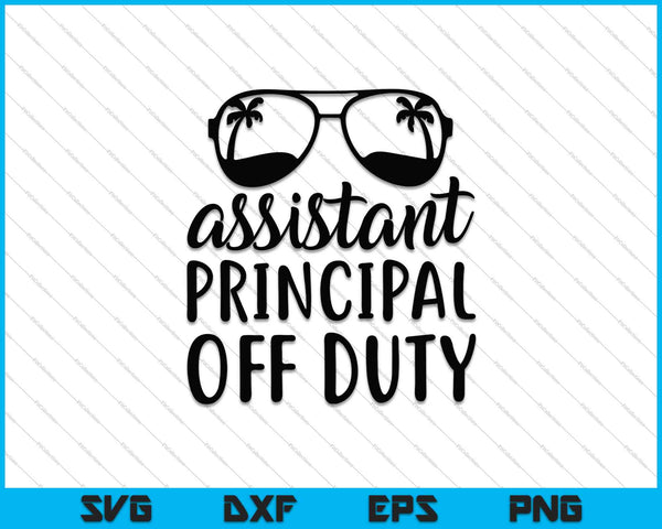 Assistant Principal Off Duty SVG PNG Cutting Printable Files