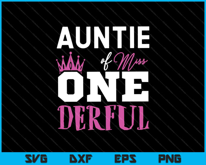 Auntie Miss One Derful SVG PNG Cutting Printable Files