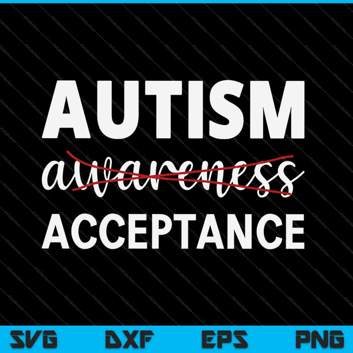 Autism Awareness Acceptance SVG PNG Cutting Printable Files