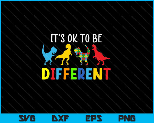 Autism Awareness Dinosaur Its Ok To Be Different SVG PNG Cutting Printable Files