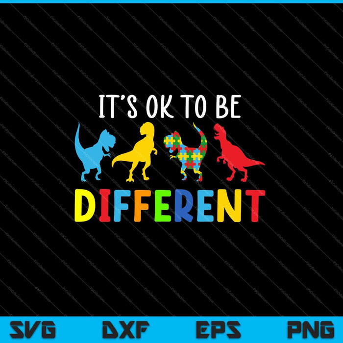 Autism Awareness Dinosaur Its Ok To Be Different SVG PNG Cutting Printable Files