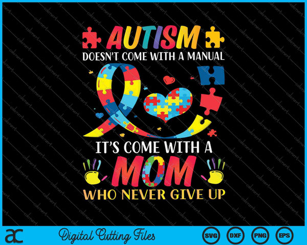 El autismo no viene con un manual, viene con una mamá SVG PNG cortando archivos imprimibles