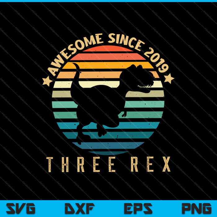 Awesome Since 2019 Three Rex SVG PNG Cutting Printable Files